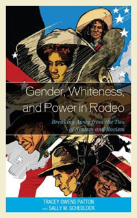 Gender Whiteness And Power In Rodeo