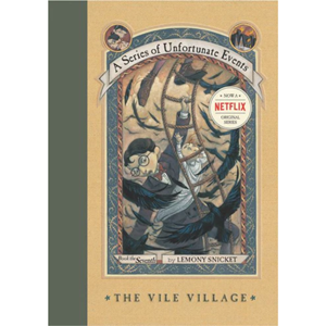 The Vile Village (A Series of Unfortunate Events #7) - cover photo