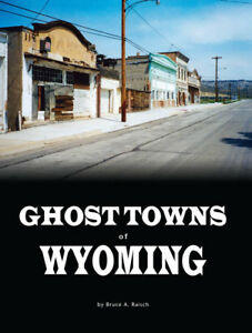  GHOST TOWNS Of WYOMING (SKU 124731681287)