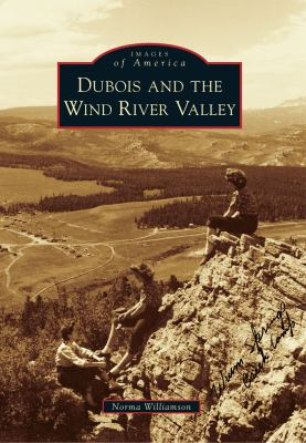 Dubois And The Wind River Valley (SKU 134443581287)
