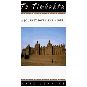 To Timbuktu: A Journey Down the Niger - cover photo