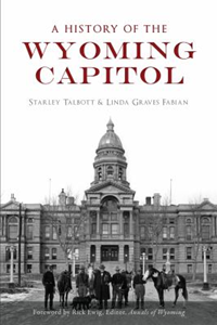 A History Of The Wyoming Capitol