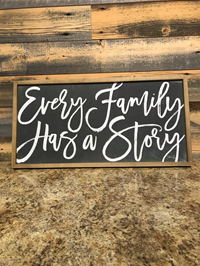 Every Family Has a Story Sign