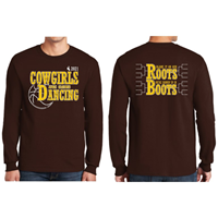 Cowgirls are Going Dancing Blame it On Our Roots Long Sleeve Tee* WAS $32.99 NOW $18