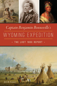 Captain Benjamin Bonnevilles Wyoming Expedition