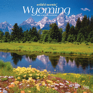 Wyoming Wild And Scenic 2022 Calendar