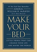 Make Your Bed: Little Things That Can Change Your Life...And Maybe The World