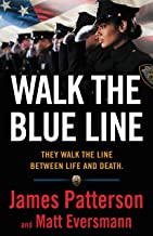 Walk The Blue Line: No Right, No Left--Just Cops Telling Their True Stories To J