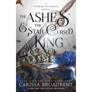 The Ashes & the Star-Cursed King (The Nightborn Duet #2) - cover photo