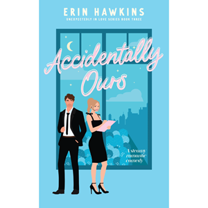 Accidentally Ours (Unexpectedly in Love #3) - cover photo
