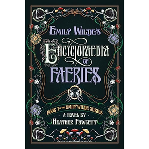 Emily Wilde's Encyclopaedia of Faeries (Emily Wilde #1) - cover photo