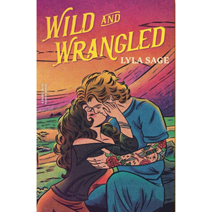 Wild and Wrangled (Rebel Blue Ranch Series) - cover photo