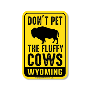Rocky Mountain Sticker® Don't Pet the Fluffy Cows Sign Sticker - main view